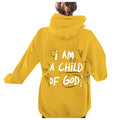 I Am a Child Of God Hoodie